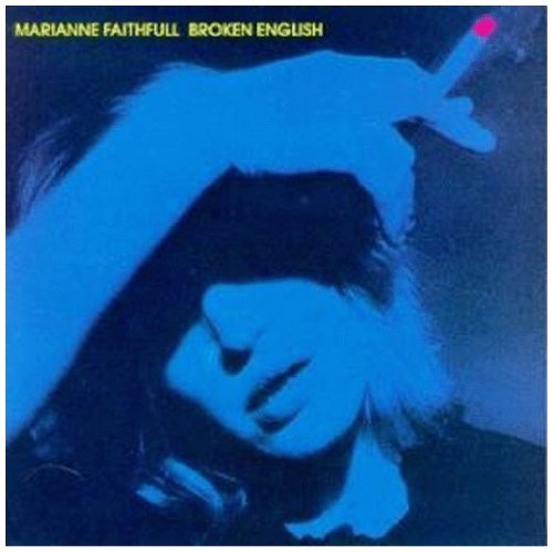 FAITHFULL,MARIANNE/BROKEN ENGLISH